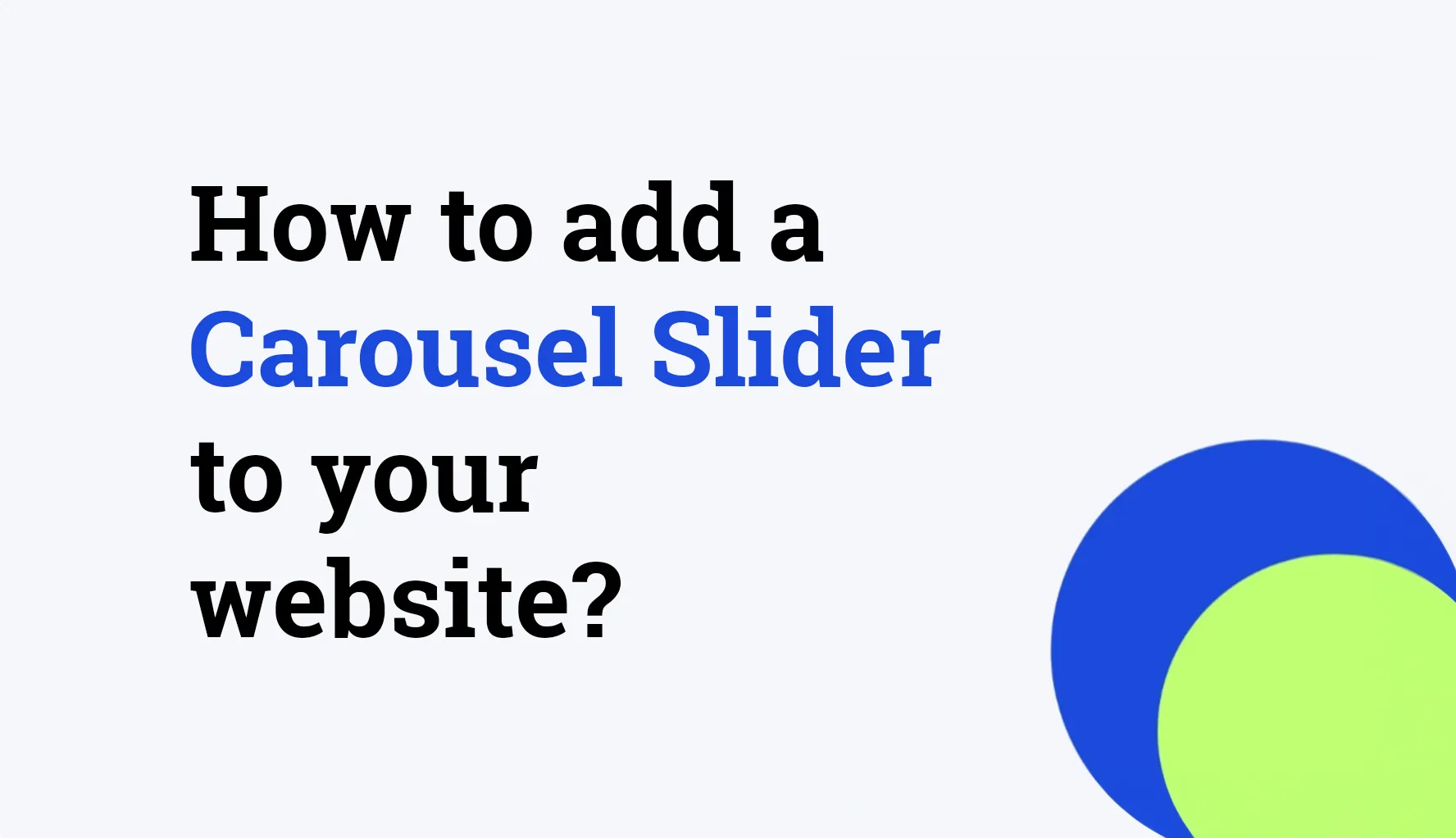 How to add a Carousel Slider to your website?