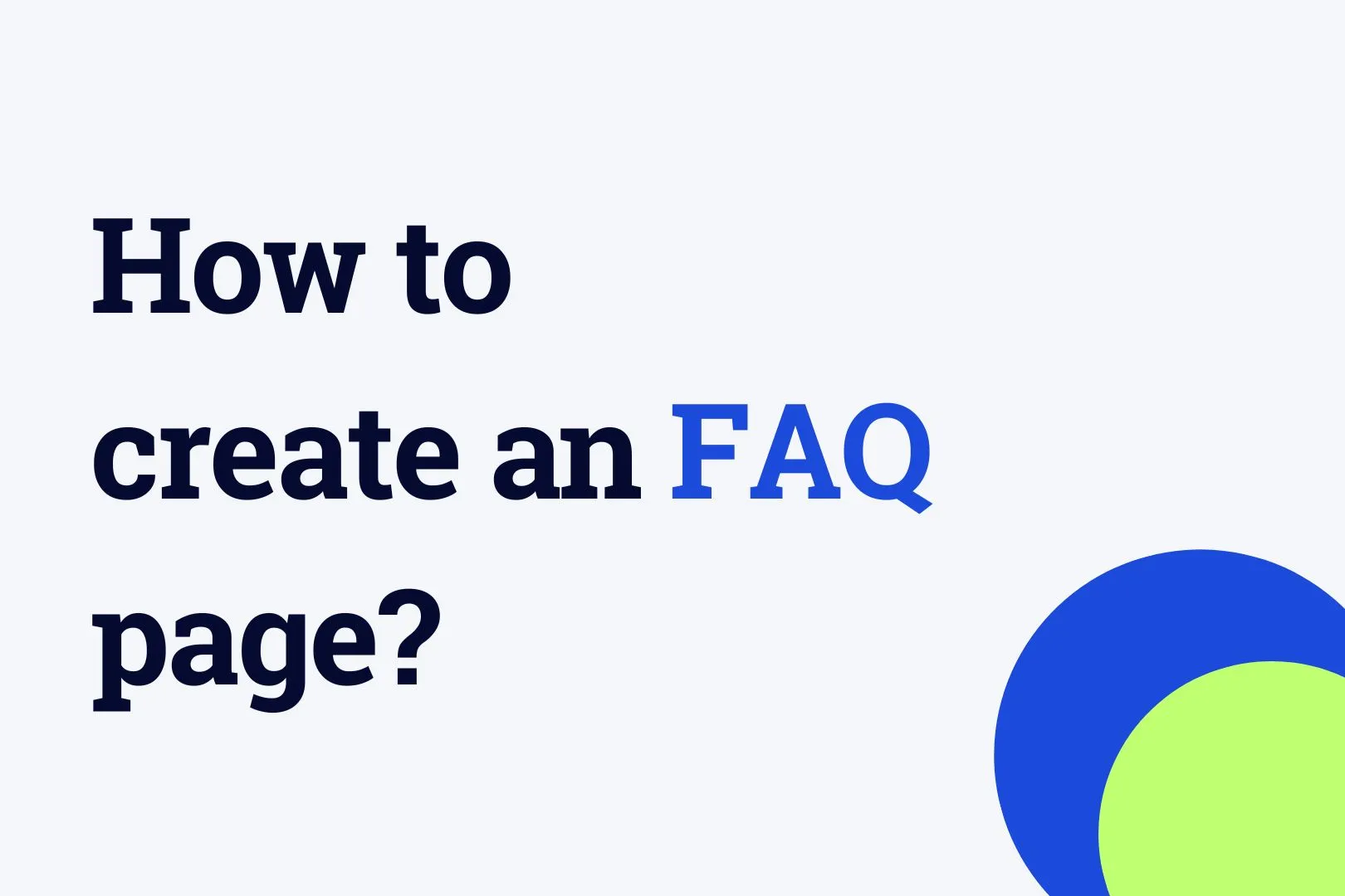 How to create an FAQ page?