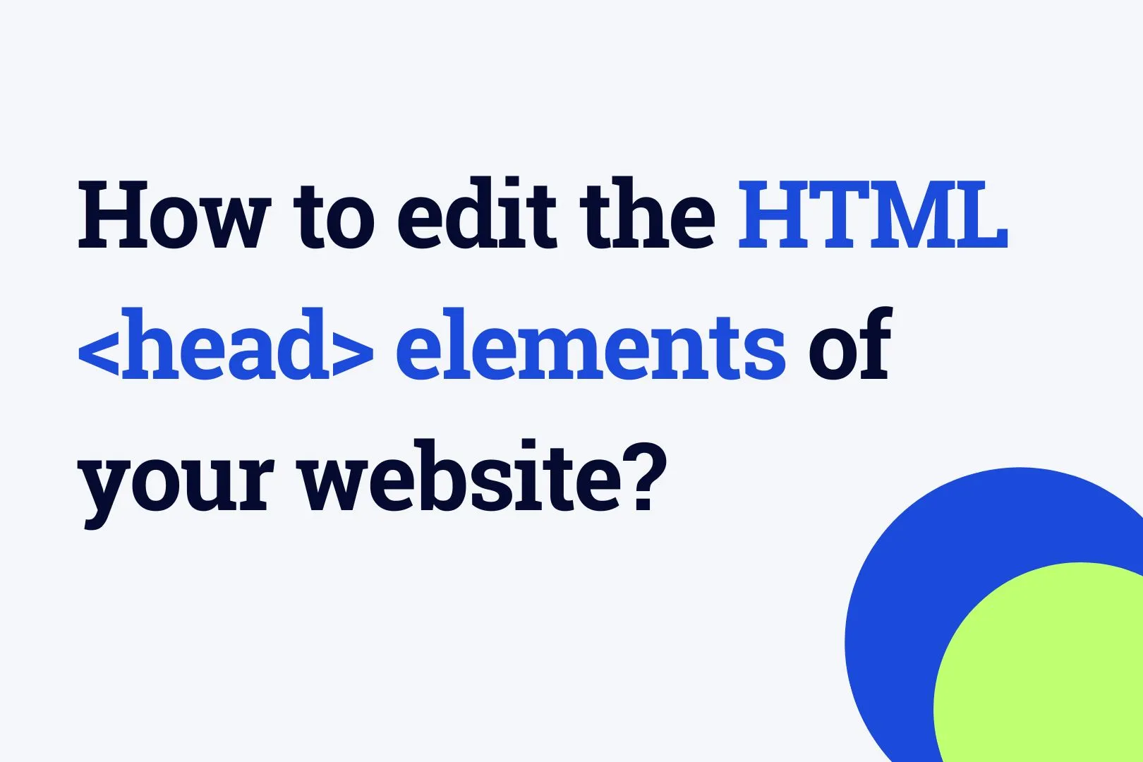 How To Edit The HTML Head Elements Of Your Website Konigle Help Centre how-to-edit-the-html-head-elements-of-your-website-konigle-help-centre