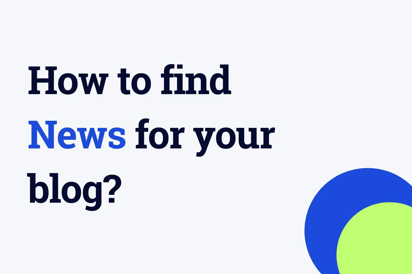 How to find news for your blog?