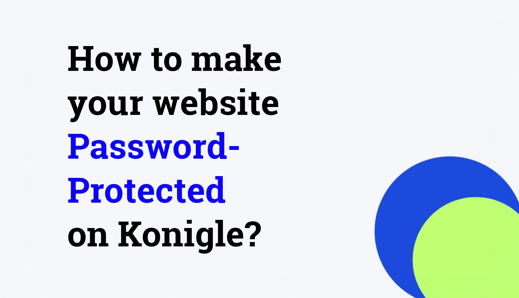 How to make your website password-protected on Konigle?