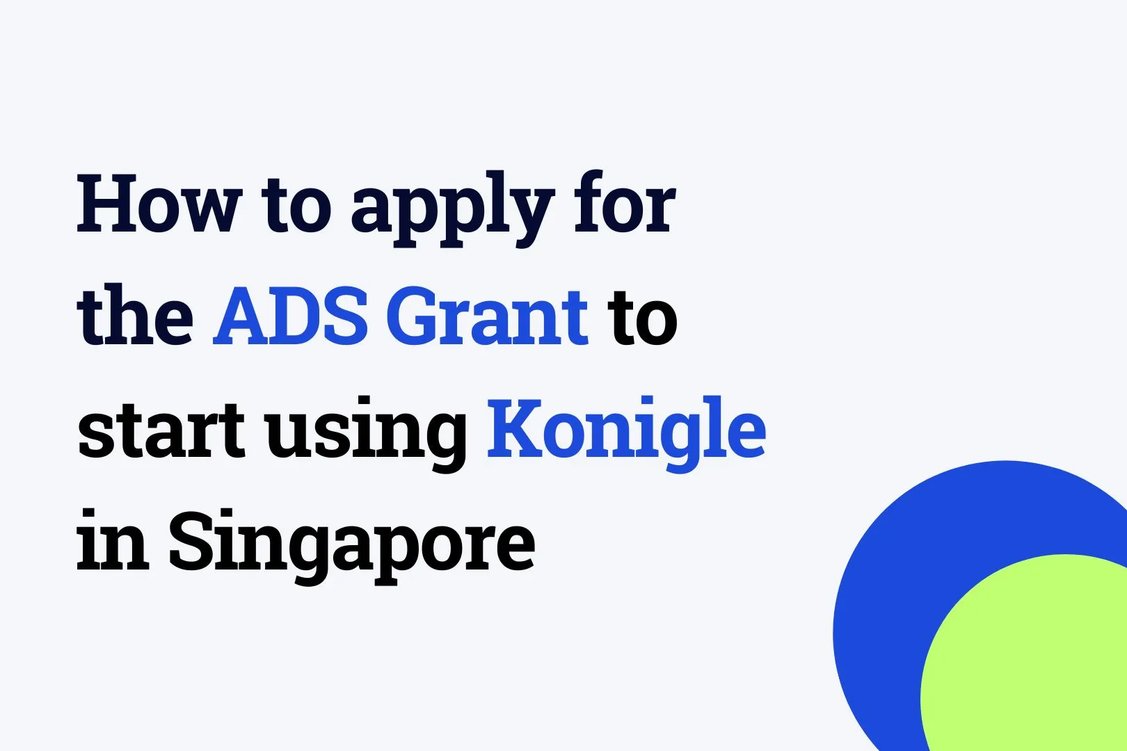 How to apply for ADS grant to start using Konigle in Singapore